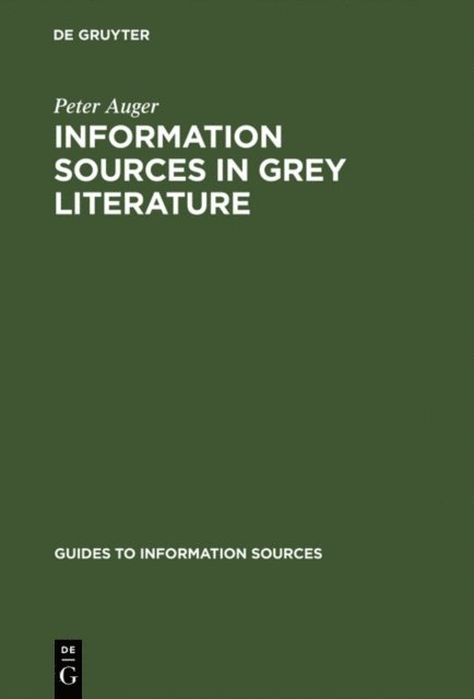 Peter Auger - Information Sources in Grey Literature, E-bok