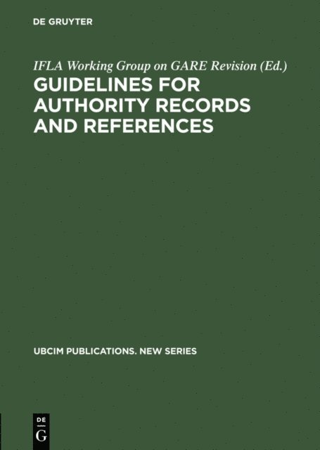 IFLA Working Group on GARE Revision - Guidelines for Authority Records and References, E-bok