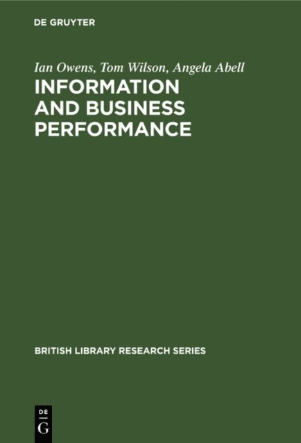 Angela Abell, Tom Wilson, Ian Owens - Information and Business Performance, E-bok