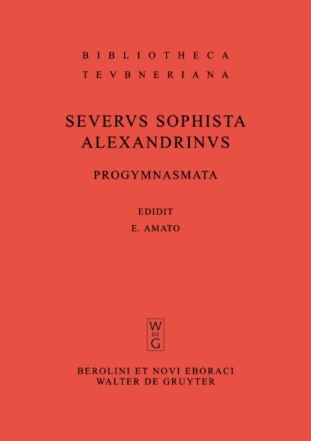 Severus Sophista Alexandrinus, Eugenio Amato - Progymnasmata quae exstant omnia, E-bok