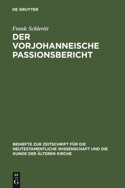 Frank Schleritt - Der vorjohanneische Passionsbericht, E-bok