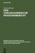 Der vorjohanneische Passionsbericht
