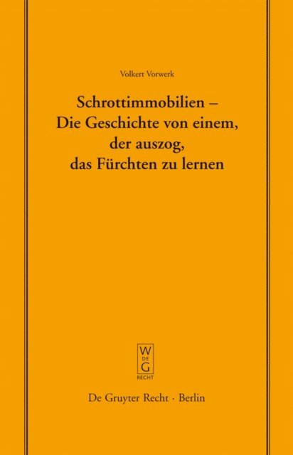 Volkert Vorwerk - Schrottimmobilien - Die Geschichte von einem, der auszog, das Fürchten zu lernen, E-bok