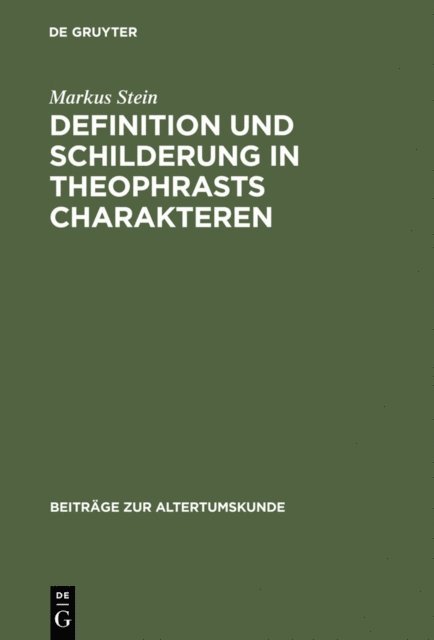 Markus Stein - Definition und Schilderung in Theophrasts Charakteren, E-bok