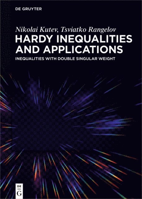 Tsviatko Rangelov, Nikolai Kutev - Hardy Inequalities and Applications, E-bok