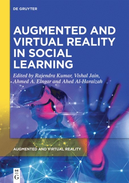 Ahed Al-Haraizah, Ahmed A. Elngar, Vishal Jain, Rajendra Kumar - Augmented and Virtual Reality in Social Learning, E-bok