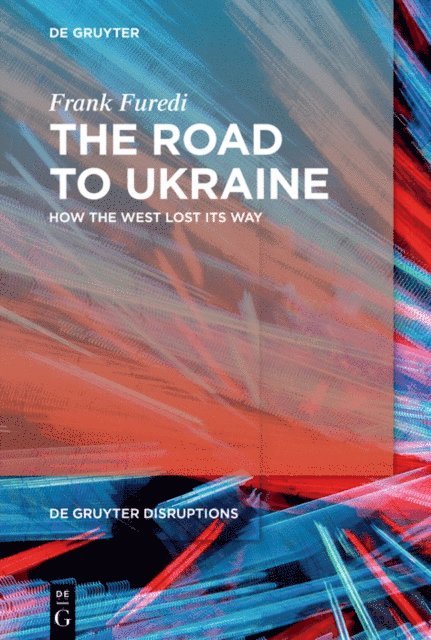 Frank Furedi - Road to Ukraine, E-bok