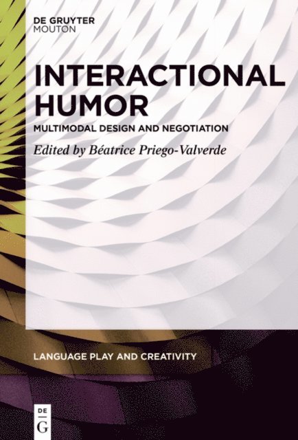 Beatrice Priego-Valverde - Interactional Humor, E-bok