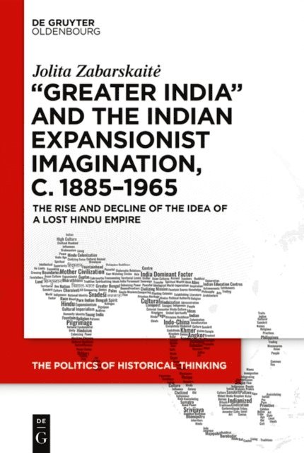 Jolita Zabarskaite - 'Greater India' and the Indian Expansionist Imagination, c. 1885-1965, E-bok