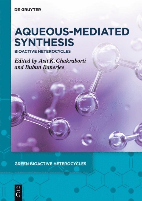 Bubun Banerjee, Asit K. Chakraborti - Aqueous-Mediated Synthesis, E-bok