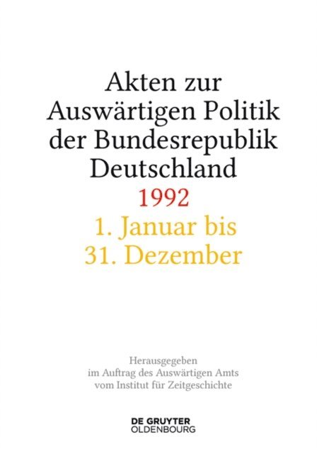 Tim Szatkowski, Tim Geiger, Daniela Taschler, Helene Miard-Delacroix, Stefan Creuzberger, Andreas Wirsching - Akten zur Auswärtigen Politik der Bundesrepublik Deutschland 1992, E-bok
