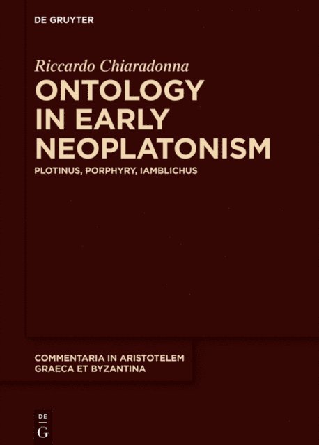 Riccardo Chiaradonna - Ontology in Early Neoplatonism, E-bok
