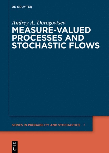 Andrey A. Dorogovtsev - Measure-valued Processes and Stochastic Flows, E-bok
