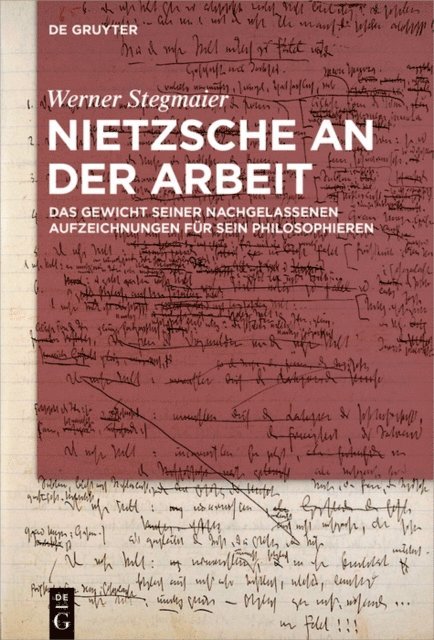 Werner Stegmaier - Nietzsche an der Arbeit, E-bok