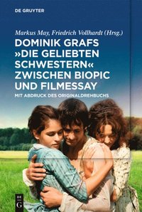 Dominik Grafs &quote;Die geliebten Schwestern&quote; zwischen Biopic und Filmessay
