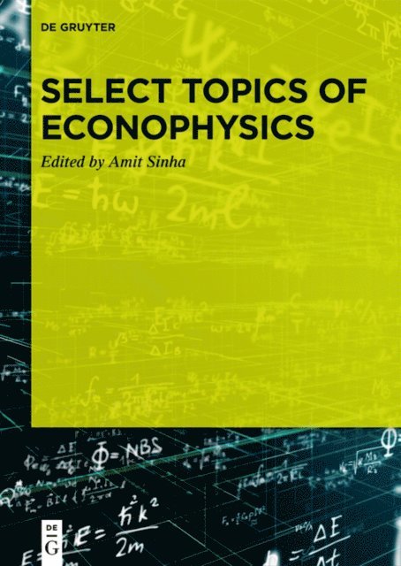 Amit Sinha - Select Topics of Econophysics, E-bok