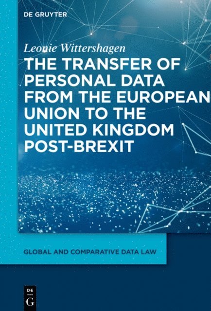 Leonie Wittershagen - Transfer of Personal Data from the European Union to the United Kingdom post-Brexit, E-bok