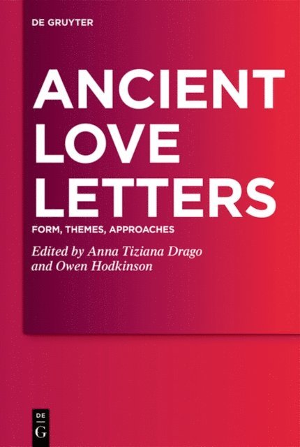 Owen Hodkinson, Anna Tiziana Drago - Ancient Love Letters, E-bok