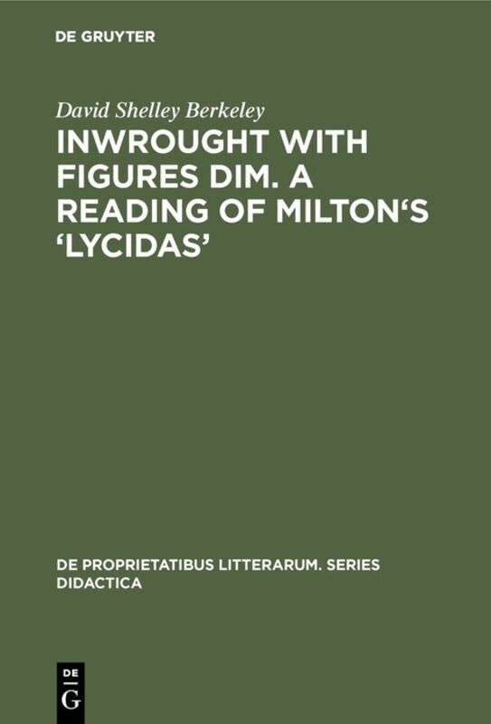 David Shelley Berkeley - Inwrought with figures dim. A reading of Milton's ‘Lycidas’, Inbunden. Tillgänglighet: Lägg i varukorg