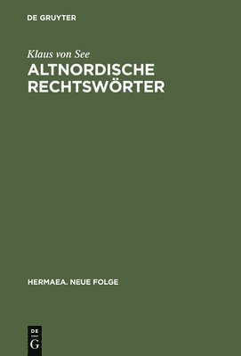 Klaus Von See - Altnordische Rechtswörter, Inbunden