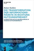 Transformation der Informationsm�rkte in Richtung Nutzungsfreiheit