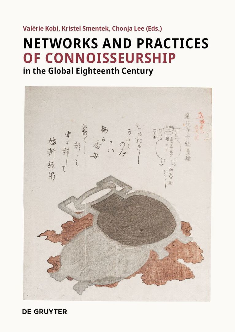 Valérie Kobi, Kristel Smentek, Chonja Lee - Networks and Practices of Connoisseurship in the Global Eighteenth Century, Häftad. Tillgänglighet: Tillfälligt slut
