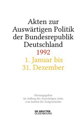 Andreas Wirsching, Stefan Creuzberger, Hélène Miard-Delacroix, Daniela Taschler, Tim Geiger, Tim Szatkowski - Akten Zur Auswärtigen Politik Der Bundesrepublik Deutschland 1992, Inbunden. Tillgänglighet: Tillfälligt slut