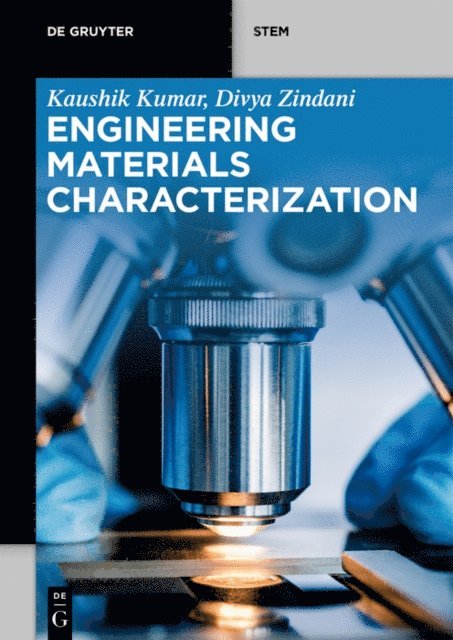 Divya Zindani, Kaushik Kumar - Engineering Materials Characterization, E-bok