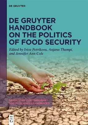 Ivica Petrikova, Anjana Thampi, Jennifer Ann Cole - De Gruyter Handbook on the Politics of Food Security, Inbunden. Tillgänglighet: Kommande