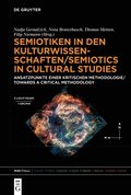Semiotiken in Den Kulturwissenschaften/Semiotics in Cultural Studies