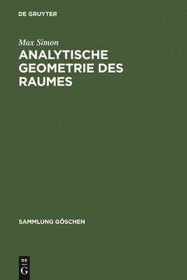Max Simon - Analytische Geometrie des Raumes, Inbunden. Tillgänglighet: Lägg i varukorg