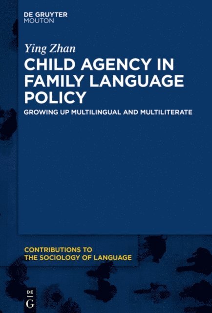 Ying Zhan - Child Agency in Family Language Policy, E-bok