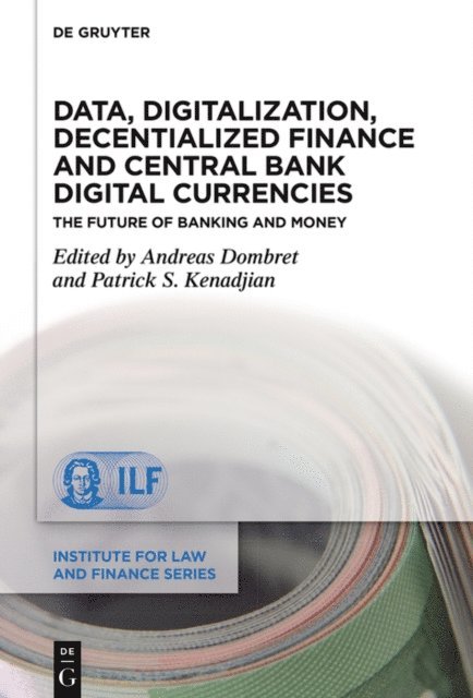 Patrick S. Kenadjian, Andreas Dombret - Data, Digitalization, Decentialized Finance and Central Bank Digital Currencies, E-bok