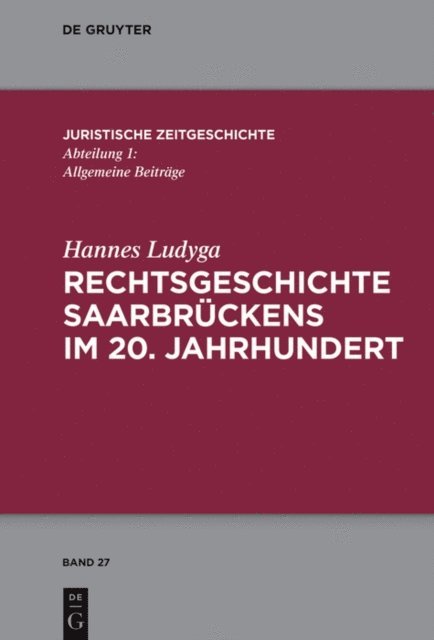 Hannes Ludyga - Rechtsgeschichte Saarbrückens im 20. Jahrhundert, E-bok
