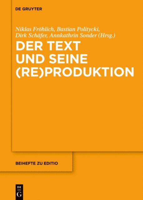 Annkathrin Sonder, Dirk Schafer, Bastian Politycki, Niklas Frohlich - Der Text und seine (Re)Produktion, E-bok