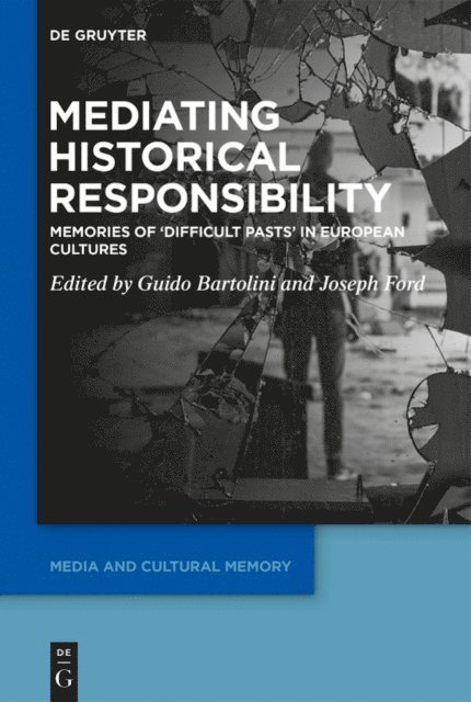 Joseph Ford, Guido Bartolini - Mediating Historical Responsibility, E-bok