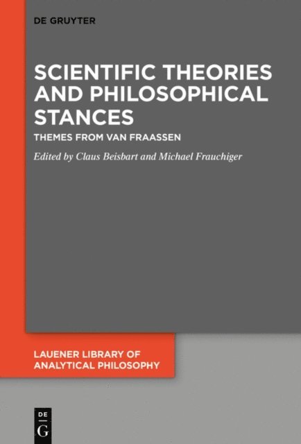 Michael Frauchiger, Claus Beisbart - Scientific Theories and Philosophical Stances, E-bok