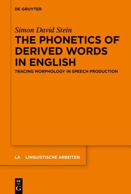 Simon David Stein - Phonetics of Derived Words in English, E-bok