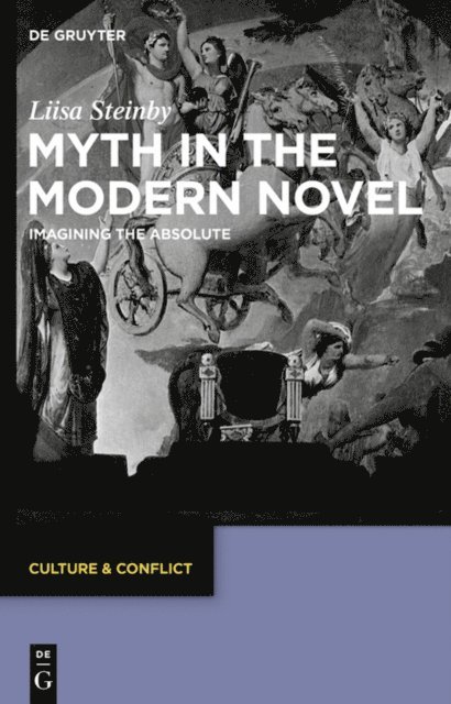 Liisa Steinby - Myth in the Modern Novel, E-bok