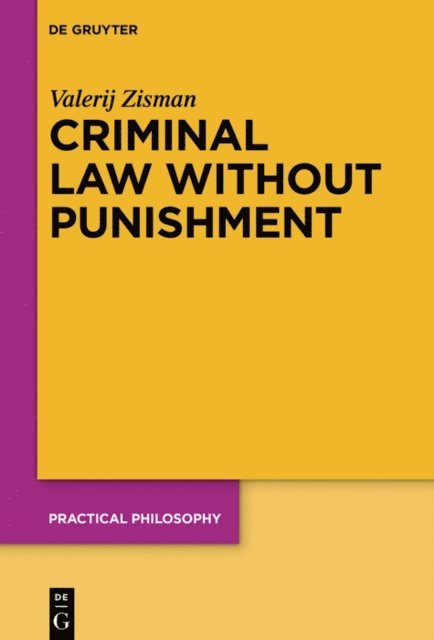 Valerij Zisman - Criminal Law Without Punishment, E-bok