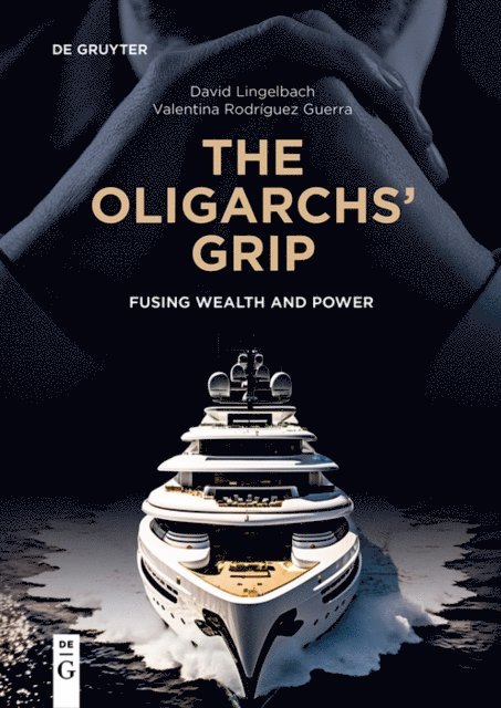 Valentina Rodriguez Guerra, David Lingelbach - Oligarchs' Grip, E-bok