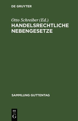 Otto Schreiber - Handelsrechtliche Nebengesetze, Inbunden. Tillgänglighet: Tillfälligt slut
