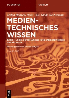 Stefan Höltgen - Band 1: Logik, Informations- Und Speichertheorie, Archäologie, Häftad