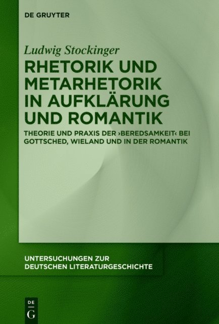 Ludwig Stockinger - Rhetorik und Metarhetorik in Aufklärung und Romantik, E-bok