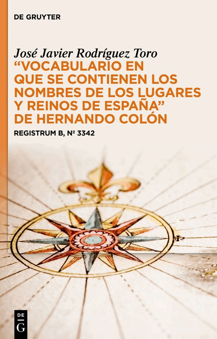 José Javier Rodríguez Toro - “Vocabulario en que se contienen los nombres de los lugares y reinos de España” de Hernando Colón, Inbunden