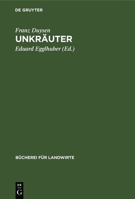 Franz Duysen, Eduard Egglhuber - Unkräuter, Inbunden