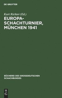 Europa-Schachturnier, Munchen 1941