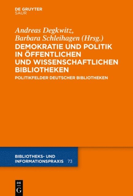 Barbara Schleihagen, Andreas Degkwitz - Demokratie und Politik in Öffentlichen und Wissenschaftlichen Bibliotheken, E-bok