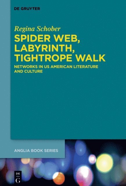 Regina Schober - Spider Web, Labyrinth, Tightrope Walk, E-bok