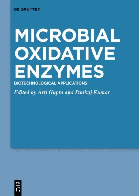 Pankaj Kumar, Arti Gupta - Microbial Oxidative Enzymes, E-bok